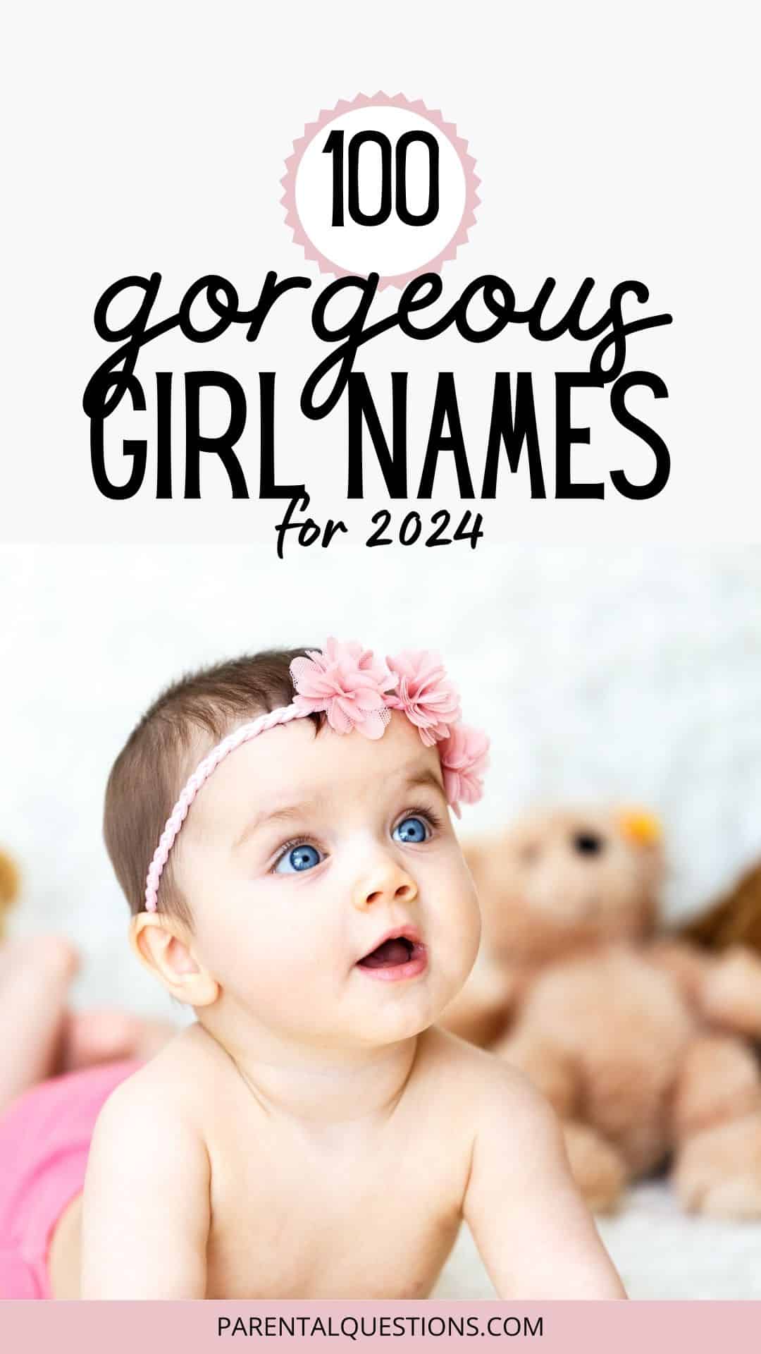 100 Baby Girl Names for 2024 The Ultimate List of Trending Names