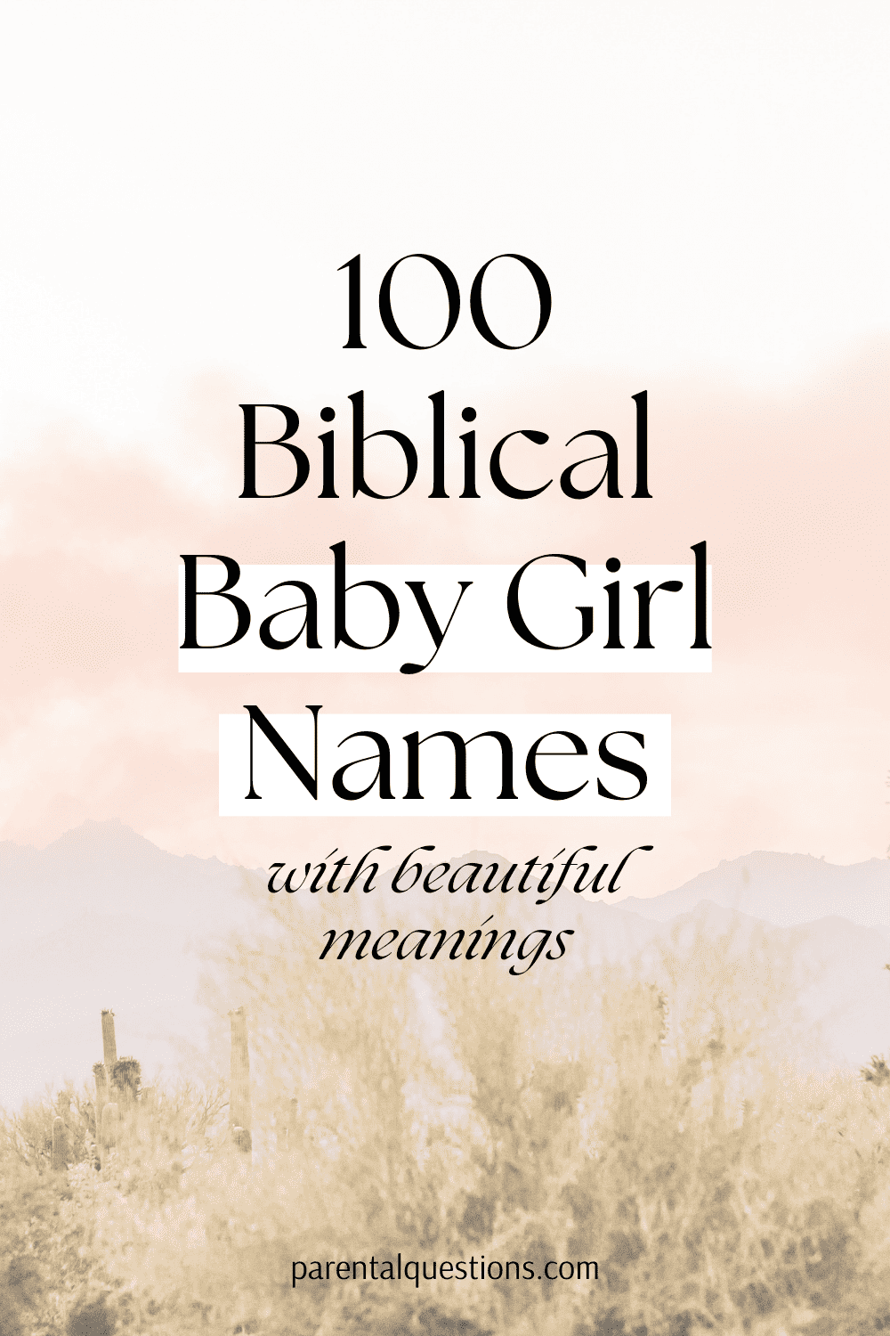 100 Popular Biblical Baby Girl Names With Meaning and Origins A